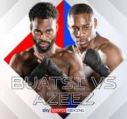 00000000000Azeez vs Buatsi feb