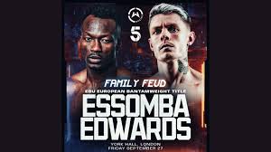 A Bethnal Gren (UK)sfida  per il titolo Ebu dei 53,5 kg tra Essomba e Charlie Edwards